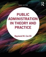 Public Administration in Theory and Practice - Cox III, Raymond W; Buck, Susan; Morgan, Betty