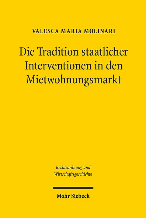 Die Tradition staatlicher Interventionen in den Mietwohnungsmarkt - Valesca Maria Molinari