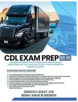 CDL Exam Prep 2020-2021 - Sebastian Bailey, Gemma Sarah Blacksmith