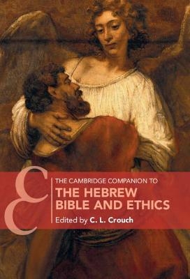 The Cambridge Companion to the Hebrew Bible and Ethics - 