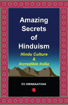 Amazing Secrets of Hinduism - Ed Viswanathan