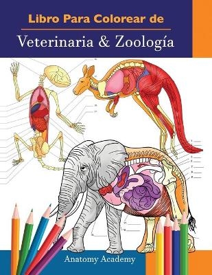 Libro Para Colorear de Veterinaria & Zoología - Anatomy Academy