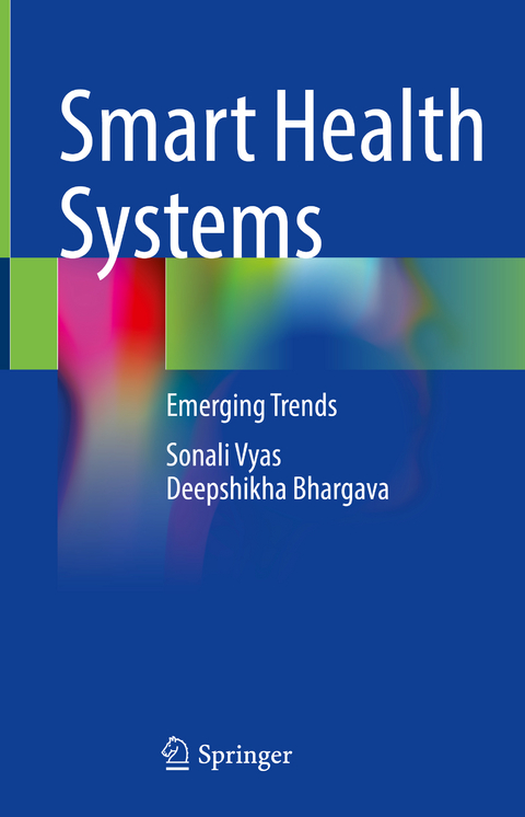 Smart Health Systems - Sonali Vyas, Deepshikha Bhargava