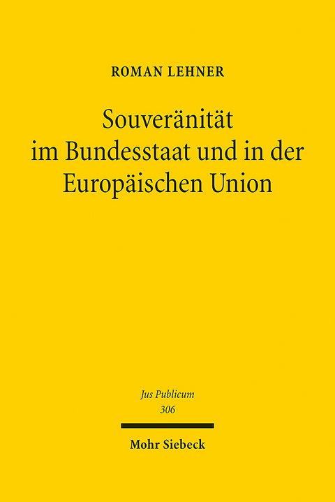 Souveränität im Bundesstaat und in der Europäischen Union - Roman Lehner