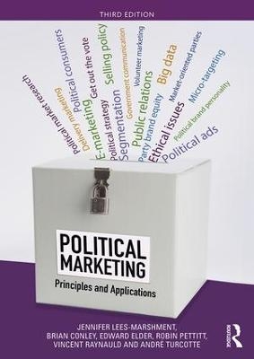 Political Marketing - Jennifer Lees-Marshment, Brian Conley, Edward Elder, Robin Pettitt, Vincent Raynauld