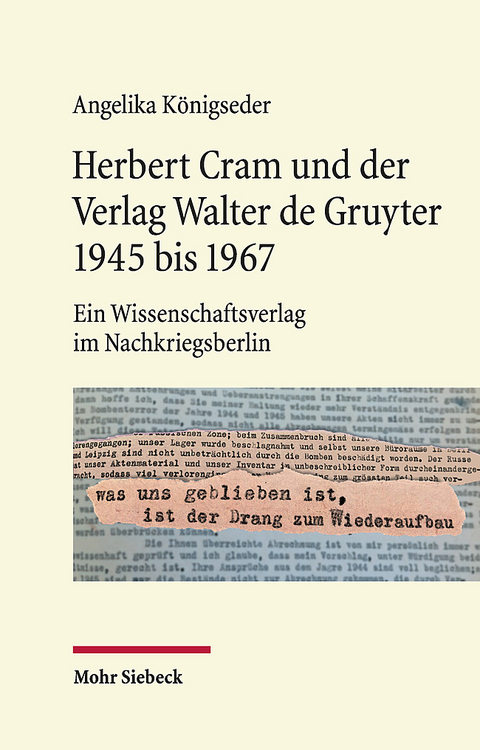 Herbert Cram und der Verlag Walter de Gruyter 1945 bis 1967 - Angelika Königseder