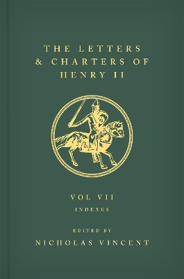 The Letters and Charters of Henry II, King of England 1154-1189 - 