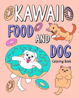 Kawaii Food and Dog Coloring Book -  Paperland