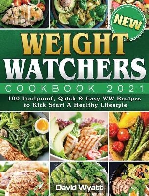 New Weight Watchers Cookbook 2021 - David Wyatt