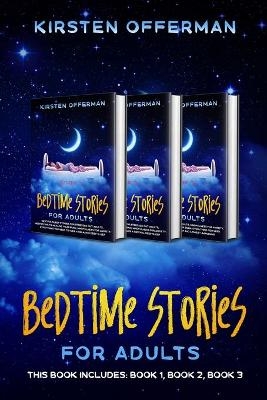 Bedtime Stories for Adults - Kirsten Offerman