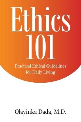 Ethics 101 - Olayinka Dada