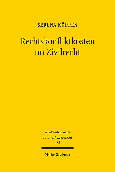 Rechtskonfliktkosten im Zivilrecht - Serena Köppen