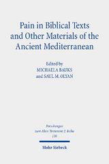 Pain in Biblical Texts and Other Materials of the Ancient Mediterranean - 