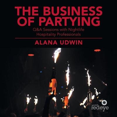 The Business of Partying - Alana Udwin