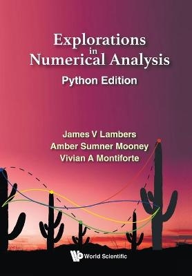 Explorations in Numerical Analysis - James V Lambers, Amber C Sumner, Vivian Ashley Montiforte