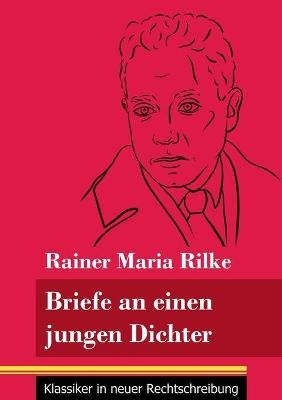 Briefe an einen jungen Dichter - Rainer Maria Rilke