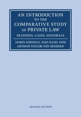 An Introduction to the Comparative Study of Private Law - Gordley, James; Jiang, Hao; Von Mehren, Arthur Taylor