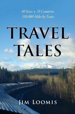 Travel Tales - Jim Loomis