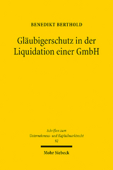 Gläubigerschutz in der Liquidation einer GmbH - Benedikt Berthold