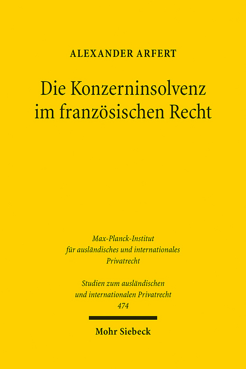 Die Konzerninsolvenz im französischen Recht - Alexander Arfert