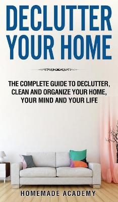 Declutter Your Home - Homemade Academy