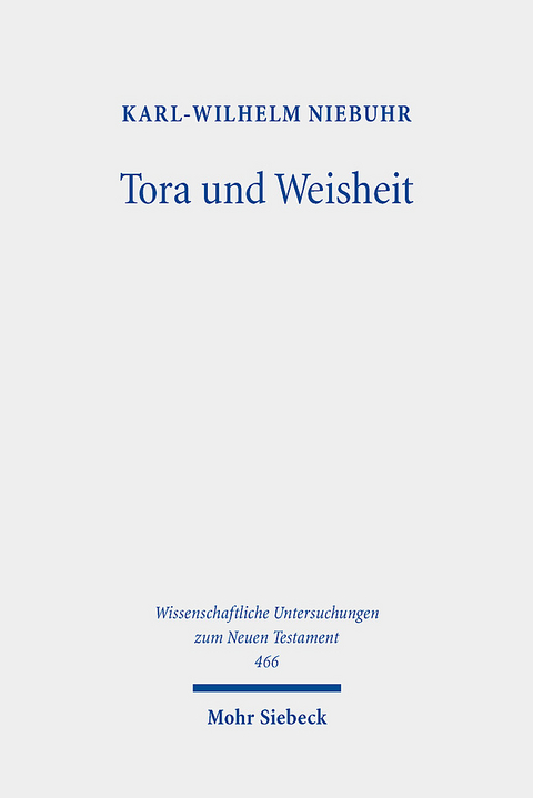 Tora und Weisheit - Karl-Wilhelm Niebuhr