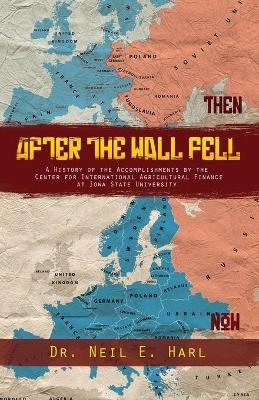 After the Wall Fell - Dr Neil E Harl