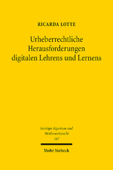 Urheberrechtliche Herausforderungen digitalen Lehrens und Lernens - Ricarda Lotte