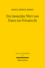 Der monetäre Wert von Daten im Privatrecht - Raoul Moritz Nissen