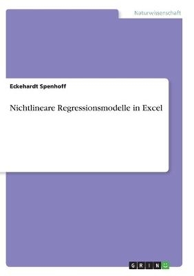 Nichtlineare Regressionsmodelle in Excel - Eckehardt Spenhoff