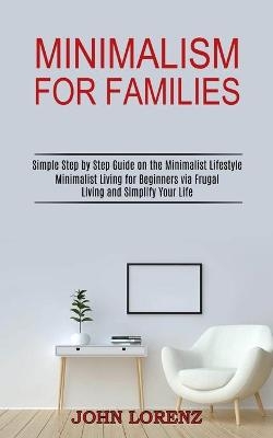 Minimalism for Families - John Lorenz