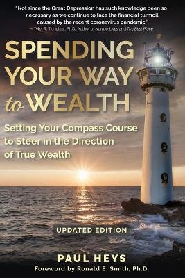 Spending Your Way to Wealth - Paul Heys