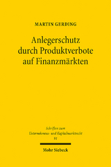 Anlegerschutz durch Produktverbote auf Finanzmärkten - Martin Gerding