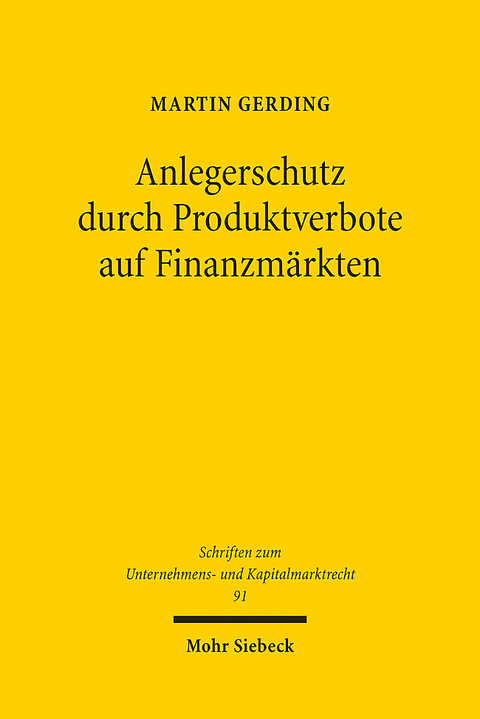 Anlegerschutz durch Produktverbote auf Finanzmärkten - Martin Gerding