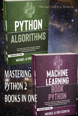 Mastering Python 2 Books in One - Michael and Eric Scratch