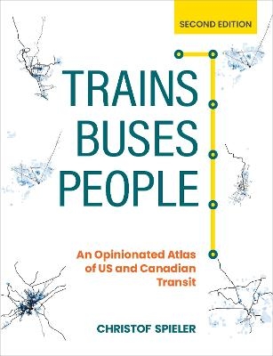 Trains, Buses, People - Christof Spieler