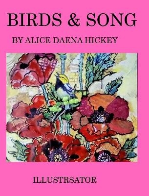 birds and song - Alice Daena Hickey