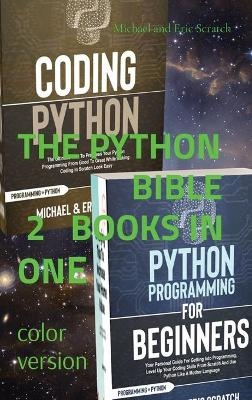 The Python Bible - Michael and Eric Scratch