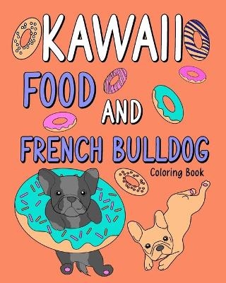 Kawaii Food and French Bulldog Coloring Book -  Paperland