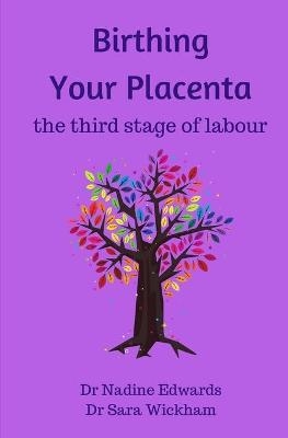 Birthing Your Placenta - Nadine Edwards