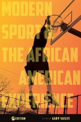 Modern Sport and the African American Experience - Gary Sailes