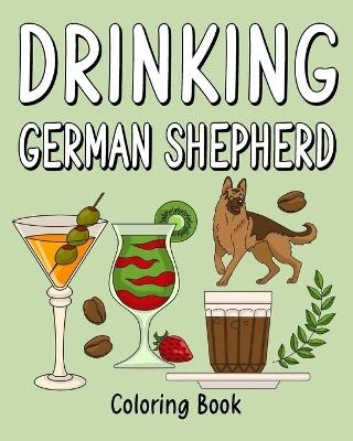 Drinking German Shepherd Adult Coloring Books -  Paperland