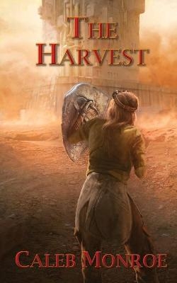 The Harvest - Caleb Monroe