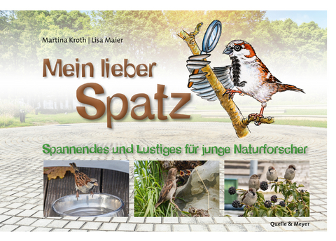 Mein lieber Spatz - Martina Kroth, Lisa Maier