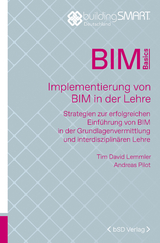 Implementierung von BIM in der Lehre - Tim David Lemmler, Andreas Pilot