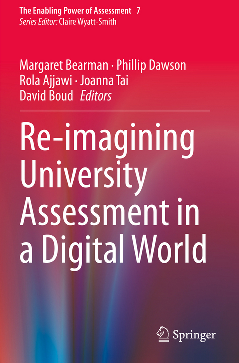 Re-imagining University Assessment in a Digital World - 