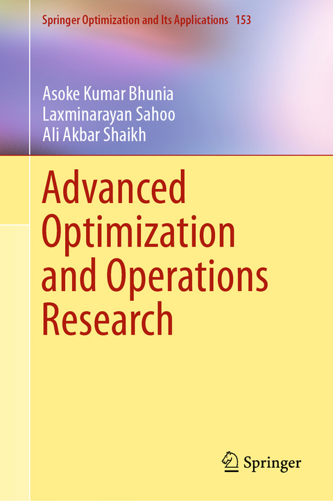 Advanced Optimization and Operations Research - Asoke Kumar Bhunia, Laxminarayan Sahoo, Ali Akbar Shaikh