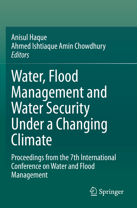 Water, Flood Management and Water Security Under a Changing Climate - 