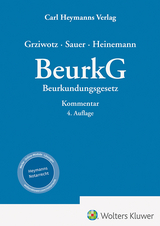 Beurkundungsgesetz - Grziwotz, Herbert; Heinemann, Jörn