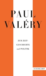 Paul Valéry: Zur Zeitgeschichte und Politik - Paul Valéry